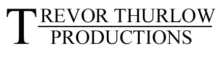 Logo Copyright 2012 Trevor Thurlow Productions